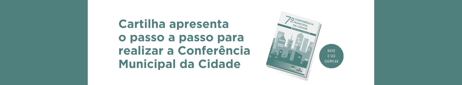 Passo a passo para realizar a Conferência Municipal da Cidade